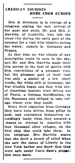 Article reporting from a telegram of the harrowing experience of Mr. & Mrs. Harwitz fleeing Europe from their vacation right at the start of the Great War (WWI).