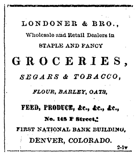 This advertisement for Londoner & Brother appeared in the June 16, 1869 edition of the Boulder County Pioneer.