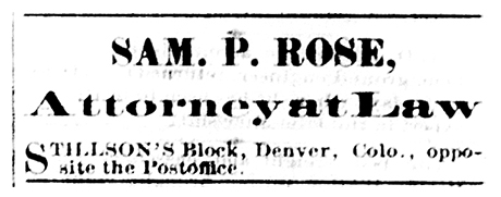 Small advertisement for Attorney Sam P. Rose in the Leadville Daily Chronicle on January 30, 1879.